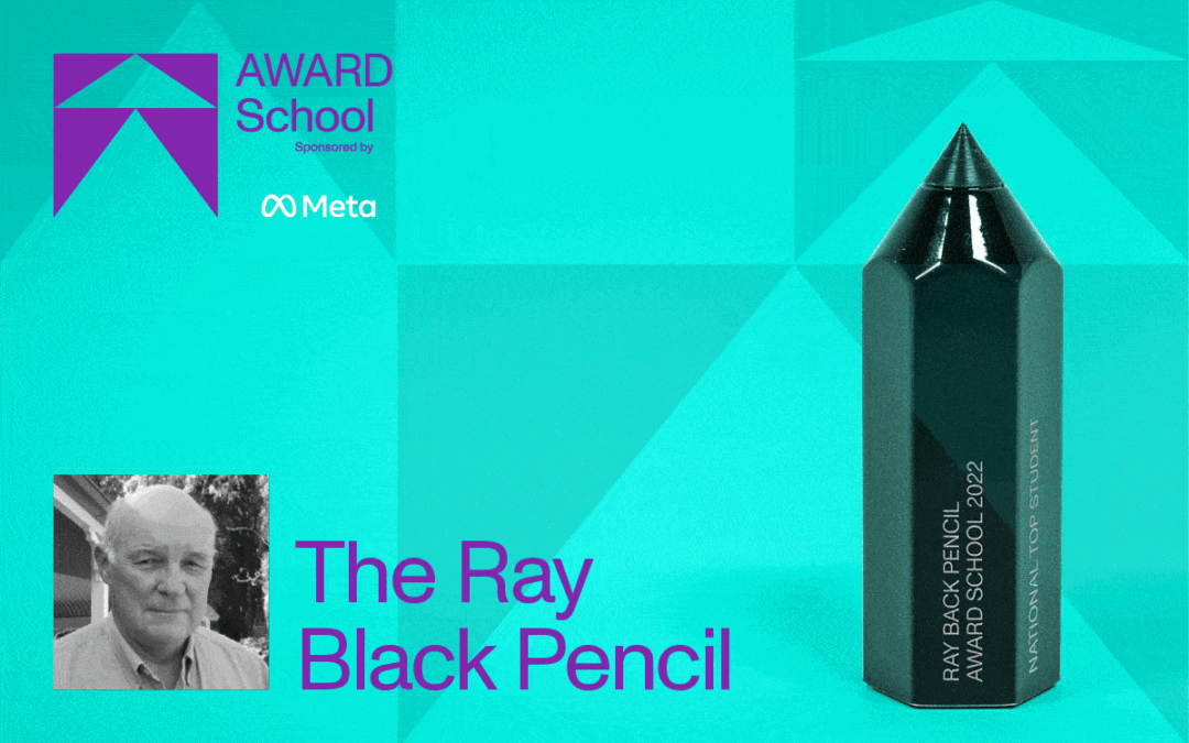 National AWARD School winner to be awarded the Ray Black Pencil