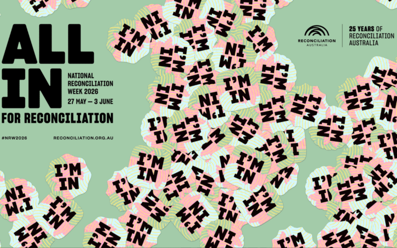 National Reconciliation Week 2026: A Moment to Go ‘all in’